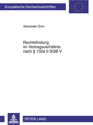 Buchcover Rechtsfindung im Vertragsverhältnis nach § 132a II SGB V | Alexander Zorn | EAN 9783631607305 | ISBN 3-631-60730-X | ISBN 978-3-631-60730-5