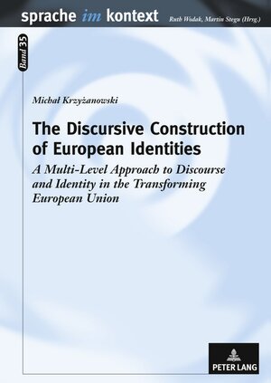 Buchcover The Discursive Construction of European Identities | Michal Krzyzanowski | EAN 9783631610466 | ISBN 3-631-61046-7 | ISBN 978-3-631-61046-6