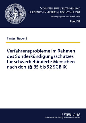 Buchcover Verfahrensprobleme im Rahmen des Sonderkündigungsschutzes für schwerbehinderte Menschen nach den §§ 85 bis 92 SGB IX | Tanja Hiebert | EAN 9783631611197 | ISBN 3-631-61119-6 | ISBN 978-3-631-61119-7