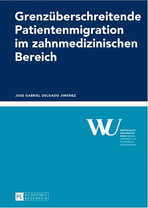 Buchcover Grenzüberschreitende Patientenmigration im zahnmedizinischen Bereich | Jose Gabriel Delgado Jimenez | EAN 9783631612118 | ISBN 3-631-61211-7 | ISBN 978-3-631-61211-8
