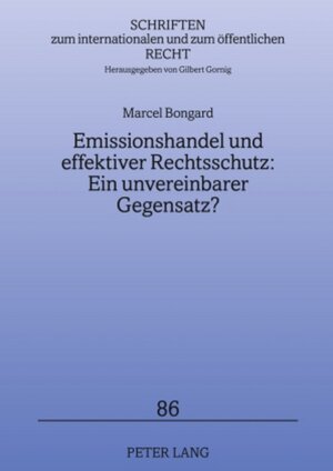Buchcover Emissionshandel und effektiver Rechtsschutz: Ein unvereinbarer Gegensatz? | Marcel Bongard | EAN 9783631612972 | ISBN 3-631-61297-4 | ISBN 978-3-631-61297-2