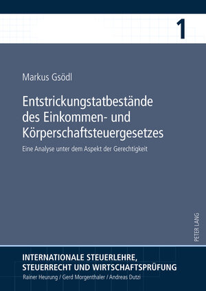 Buchcover Entstrickungstatbestände des Einkommen- und Körperschaftsteuergesetzes | Markus Gsödl | EAN 9783631613993 | ISBN 3-631-61399-7 | ISBN 978-3-631-61399-3