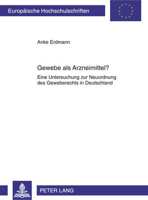 Buchcover Gewebe als Arzneimittel? | Anke Erdmann | EAN 9783631616628 | ISBN 3-631-61662-7 | ISBN 978-3-631-61662-8
