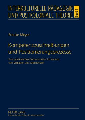 Buchcover Kompetenzzuschreibungen und Positionierungsprozesse | Frauke Meyer | EAN 9783631617496 | ISBN 3-631-61749-6 | ISBN 978-3-631-61749-6