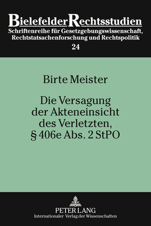 Buchcover Die Versagung der Akteneinsicht des Verletzten, § 406e Abs. 2 StPO | Birte Meister | EAN 9783631617618 | ISBN 3-631-61761-5 | ISBN 978-3-631-61761-8