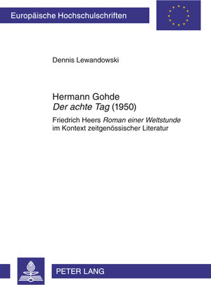 Buchcover Hermann Gohde «Der achte Tag» (1950) | Dennis Lewandowski | EAN 9783631619056 | ISBN 3-631-61905-7 | ISBN 978-3-631-61905-6