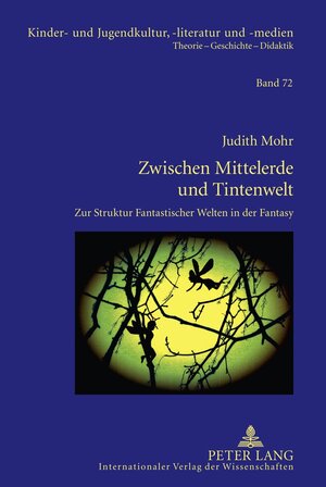 Buchcover Zwischen Mittelerde und Tintenwelt | Judith Mohr | EAN 9783631620748 | ISBN 3-631-62074-8 | ISBN 978-3-631-62074-8