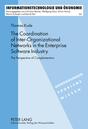 Buchcover The Coordination of Inter-Organizational Networks in the Enterprise Software Industry | Thomas Kude | EAN 9783631620977 | ISBN 3-631-62097-7 | ISBN 978-3-631-62097-7