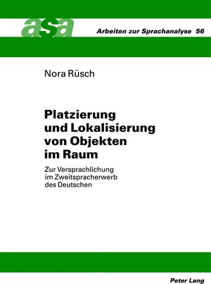 Buchcover Platzierung und Lokalisierung von Objekten im Raum | Nora Rüsch | EAN 9783631621141 | ISBN 3-631-62114-0 | ISBN 978-3-631-62114-1