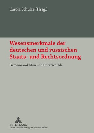 Buchcover Wesensmerkmale der deutschen und russischen Staats- und Rechtsordnung  | EAN 9783631622513 | ISBN 3-631-62251-1 | ISBN 978-3-631-62251-3