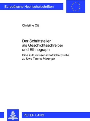 Buchcover Der Schriftsteller als Geschichtsschreiber und Ethnograph | Christine Ott | EAN 9783631622711 | ISBN 3-631-62271-6 | ISBN 978-3-631-62271-1