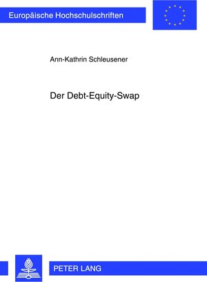 Buchcover Der Debt-Equity-Swap | Ann-Kathrin Schleusener | EAN 9783631622896 | ISBN 3-631-62289-9 | ISBN 978-3-631-62289-6