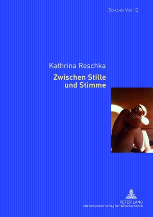 Buchcover Zwischen Stille und Stimme | Kathrina Reschka | EAN 9783631624296 | ISBN 3-631-62429-8 | ISBN 978-3-631-62429-6