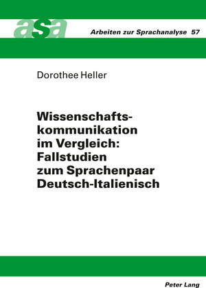 Buchcover Wissenschaftskommunikation im Vergleich: Fallstudien zum Sprachenpaar Deutsch-Italienisch | Dorothee Heller | EAN 9783631624715 | ISBN 3-631-62471-9 | ISBN 978-3-631-62471-5