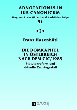 Buchcover Die Domkapitel in Österreich nach dem CIC/1983 | Franz Hasenhütl | EAN 9783631625897 | ISBN 3-631-62589-8 | ISBN 978-3-631-62589-7