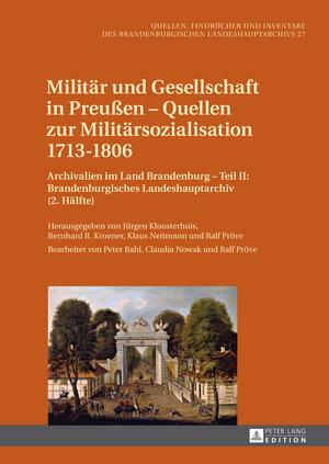 Buchcover Militär und Gesellschaft in Preußen – Quellen zur Militärsozialisation 1713–1806  | EAN 9783631627174 | ISBN 3-631-62717-3 | ISBN 978-3-631-62717-4