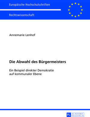Buchcover Die Abwahl des Bürgermeisters | Annemarie Lenhof | EAN 9783631628058 | ISBN 3-631-62805-6 | ISBN 978-3-631-62805-8