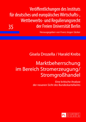 Buchcover Marktbeherrschung im Bereich Stromerzeugung/Stromgroßhandel | Gisela Drozella | EAN 9783631628874 | ISBN 3-631-62887-0 | ISBN 978-3-631-62887-4