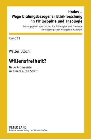 Buchcover Willensfreiheit? | Walter Bloch | EAN 9783631630280 | ISBN 3-631-63028-X | ISBN 978-3-631-63028-0