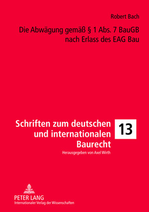 Buchcover Die Abwägung gemäß § 1 Abs. 7 BauGB nach Erlass des EAG Bau | Robert Bach | EAN 9783631631348 | ISBN 3-631-63134-0 | ISBN 978-3-631-63134-8