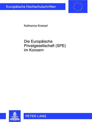 Buchcover Die Europäische Privatgesellschaft (SPE) im Konzern | Katharina Kneisel | EAN 9783631631485 | ISBN 3-631-63148-0 | ISBN 978-3-631-63148-5