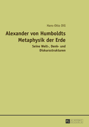 Buchcover Alexander von Humboldts Metaphysik der Erde | Hans-Otto Dill | EAN 9783631631706 | ISBN 3-631-63170-7 | ISBN 978-3-631-63170-6