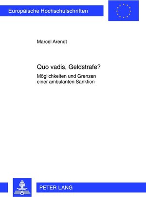 Buchcover Quo vadis, Geldstrafe? | Marcel Arendt | EAN 9783631631805 | ISBN 3-631-63180-4 | ISBN 978-3-631-63180-5