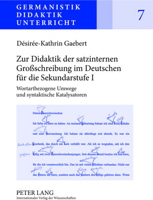 Buchcover Zur Didaktik der satzinternen Großschreibung im Deutschen für die Sekundarstufe I | Désirée-Kathrin Gaebert | EAN 9783631634325 | ISBN 3-631-63432-3 | ISBN 978-3-631-63432-5