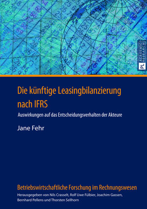 Buchcover Die künftige Leasingbilanzierung nach IFRS | Jane Fehr | EAN 9783631635025 | ISBN 3-631-63502-8 | ISBN 978-3-631-63502-5