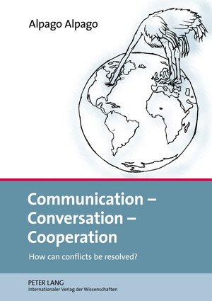 Buchcover Communication – Conversation – Cooperation | Alpago Alpago | EAN 9783631635612 | ISBN 3-631-63561-3 | ISBN 978-3-631-63561-2