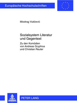 Buchcover Sozialsystem Literatur und Gegentext | Miodrag Vukcevic | EAN 9783631636879 | ISBN 3-631-63687-3 | ISBN 978-3-631-63687-9