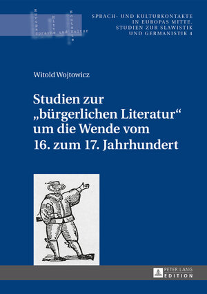 Buchcover Studien zur «bürgerlichen Literatur» um die Wende vom 16. zum 17. Jahrhundert | Witold Wojtowicz | EAN 9783631637876 | ISBN 3-631-63787-X | ISBN 978-3-631-63787-6