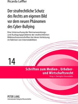 Buchcover Der strafrechtliche Schutz des Rechts am eigenen Bild vor dem neuen Phänomen des Cyber-Bullying | Ricarda Leffler | EAN 9783631637944 | ISBN 3-631-63794-2 | ISBN 978-3-631-63794-4