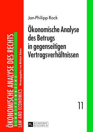 Buchcover Ökonomische Analyse des Betrugs in gegenseitigen Vertragsverhältnissen | Jan-Philipp Rock | EAN 9783631638811 | ISBN 3-631-63881-7 | ISBN 978-3-631-63881-1