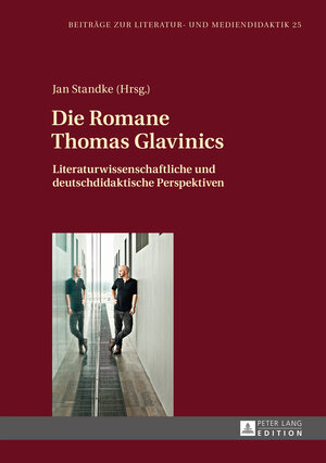 Buchcover Die Romane Thomas Glavinics  | EAN 9783631638996 | ISBN 3-631-63899-X | ISBN 978-3-631-63899-6
