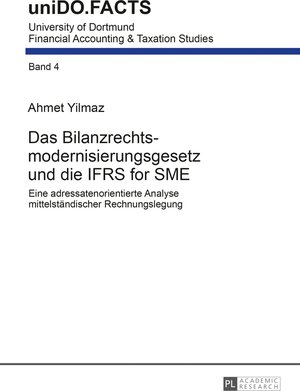 Buchcover Das Bilanzrechtsmodernisierungsgesetz und die IFRS for SME | Ahmet Yilmaz | EAN 9783631639580 | ISBN 3-631-63958-9 | ISBN 978-3-631-63958-0