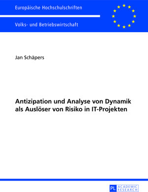 Buchcover Antizipation und Analyse von Dynamik als Auslöser von Risiko in IT-Projekten | Jan Schäpers | EAN 9783631640654 | ISBN 3-631-64065-X | ISBN 978-3-631-64065-4