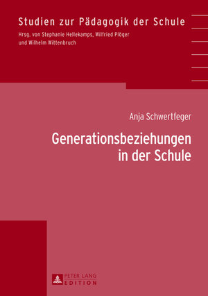 Buchcover Generationsbeziehungen in der Schule | Anja Schwertfeger | EAN 9783631641422 | ISBN 3-631-64142-7 | ISBN 978-3-631-64142-2