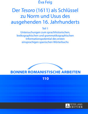 Buchcover Der «Tesoro» (1611) als Schlüssel zu Norm und Usus des ausgehenden 16. Jahrhunderts | Eva Feig | EAN 9783631644485 | ISBN 3-631-64448-5 | ISBN 978-3-631-64448-5