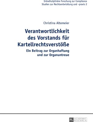 Buchcover Verantwortlichkeit des Vorstands für Kartellrechtsverstöße | Christina Altemeier | EAN 9783631645383 | ISBN 3-631-64538-4 | ISBN 978-3-631-64538-3