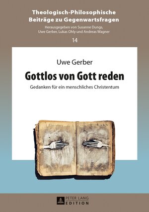 Buchcover Gottlos von Gott reden | Uwe Gerber | EAN 9783631645499 | ISBN 3-631-64549-X | ISBN 978-3-631-64549-9