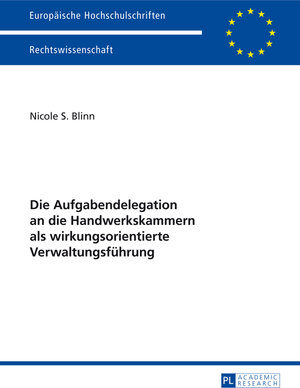 Buchcover Die Aufgabendelegation an die Handwerkskammern als wirkungsorientierte Verwaltungsführung | Nicole S. Blinn | EAN 9783631646373 | ISBN 3-631-64637-2 | ISBN 978-3-631-64637-3