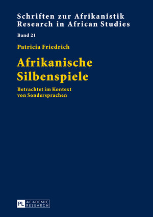 Buchcover Afrikanische Silbenspiele | Patricia Friedrich | EAN 9783631646472 | ISBN 3-631-64647-X | ISBN 978-3-631-64647-2