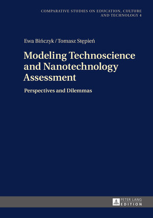 Buchcover Modeling Technoscience and Nanotechnology Assessment | Ewa Binczyk | EAN 9783631647356 | ISBN 3-631-64735-2 | ISBN 978-3-631-64735-6