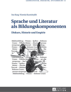 Buchcover Sprache und Literatur als Bildungskomponenten | Ina Karg | EAN 9783631648940 | ISBN 3-631-64894-4 | ISBN 978-3-631-64894-0
