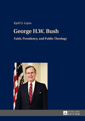 Buchcover George H.W. Bush | Kjell Lejon | EAN 9783631649558 | ISBN 3-631-64955-X | ISBN 978-3-631-64955-8