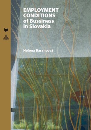 Buchcover Employment Conditions of Business in Slovakia | Helena Barancová | EAN 9783631650011 | ISBN 3-631-65001-9 | ISBN 978-3-631-65001-1