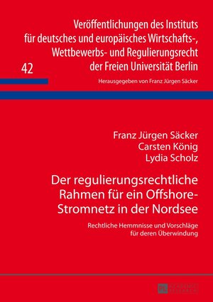 Buchcover Der regulierungsrechtliche Rahmen für ein Offshore-Stromnetz in der Nordsee | Franz Jürgen Säcker | EAN 9783631651476 | ISBN 3-631-65147-3 | ISBN 978-3-631-65147-6