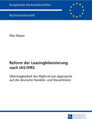Buchcover Reform der Leasingbilanzierung nach IAS/IFRS | Elke Mayer | EAN 9783631653814 | ISBN 3-631-65381-6 | ISBN 978-3-631-65381-4