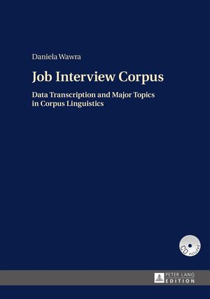 Buchcover Job Interview Corpus | Daniela Wawra | EAN 9783631654026 | ISBN 3-631-65402-2 | ISBN 978-3-631-65402-6